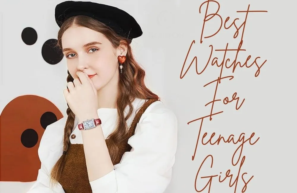 Best Watches For Teenage Girls: 5 Chic Picks